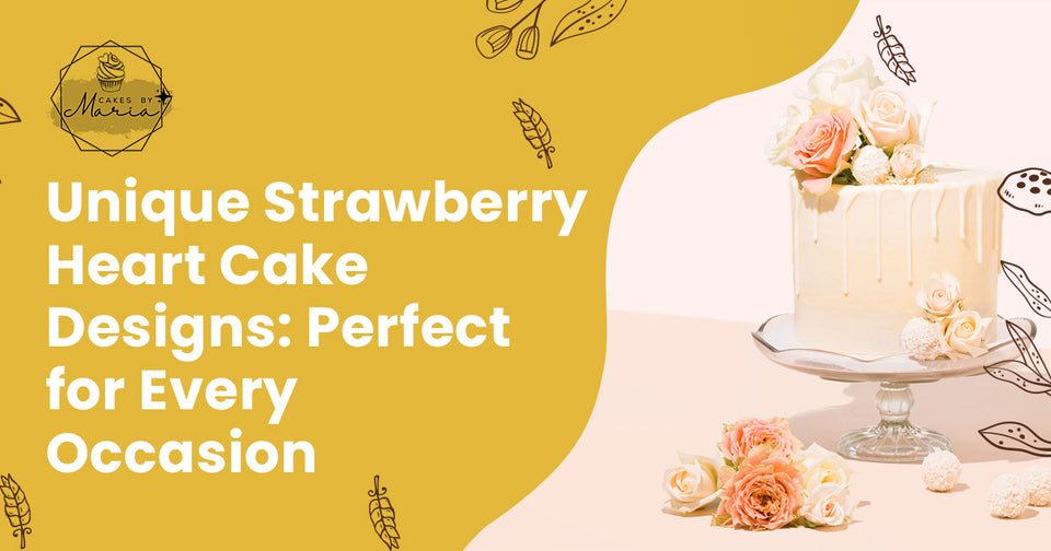 Unique Strawberry Heart Cake Designs: Perfect for Every Occasion