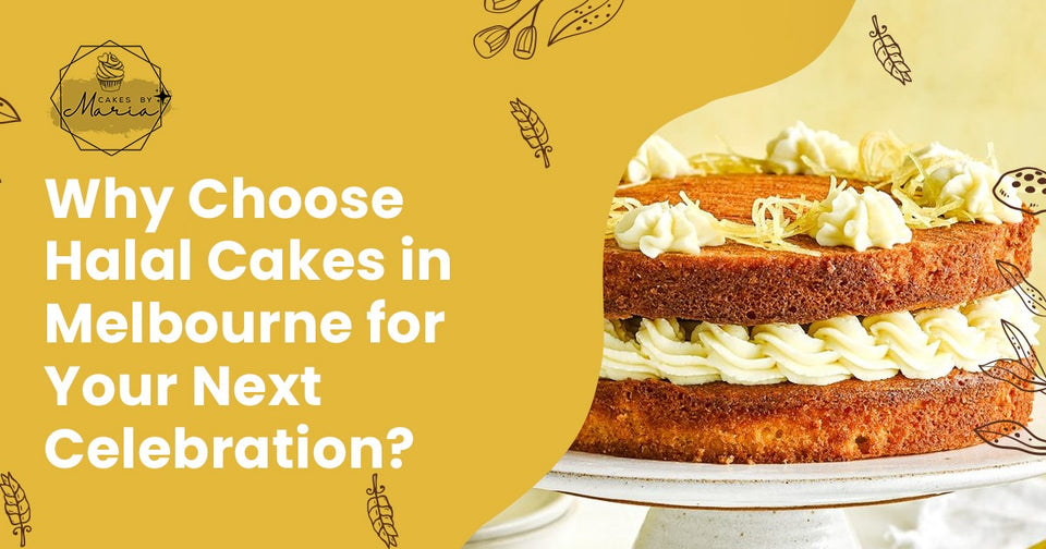 Why Choose Halal Cakes in Melbourne for Your Next Celebration?